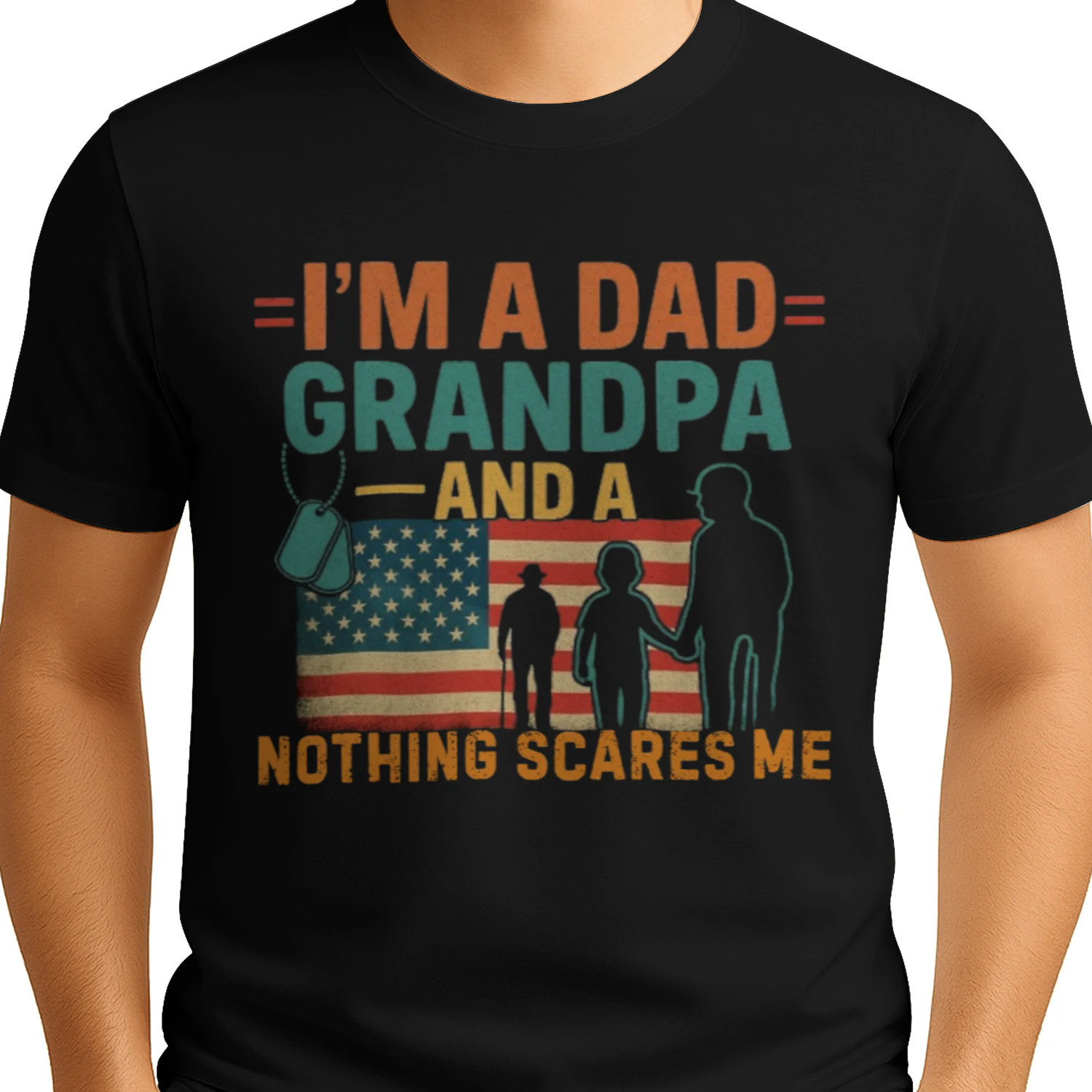 I’m a Dad Grandpa Nothing Scares Me Patriotic Military Tribute Quote Classic T-shirt