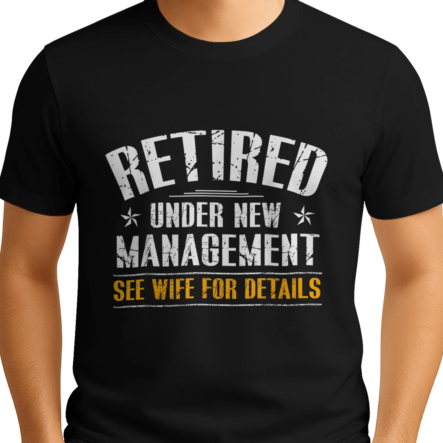 Retired Under New Management See Wife Retirement Men Dad T-Shirt