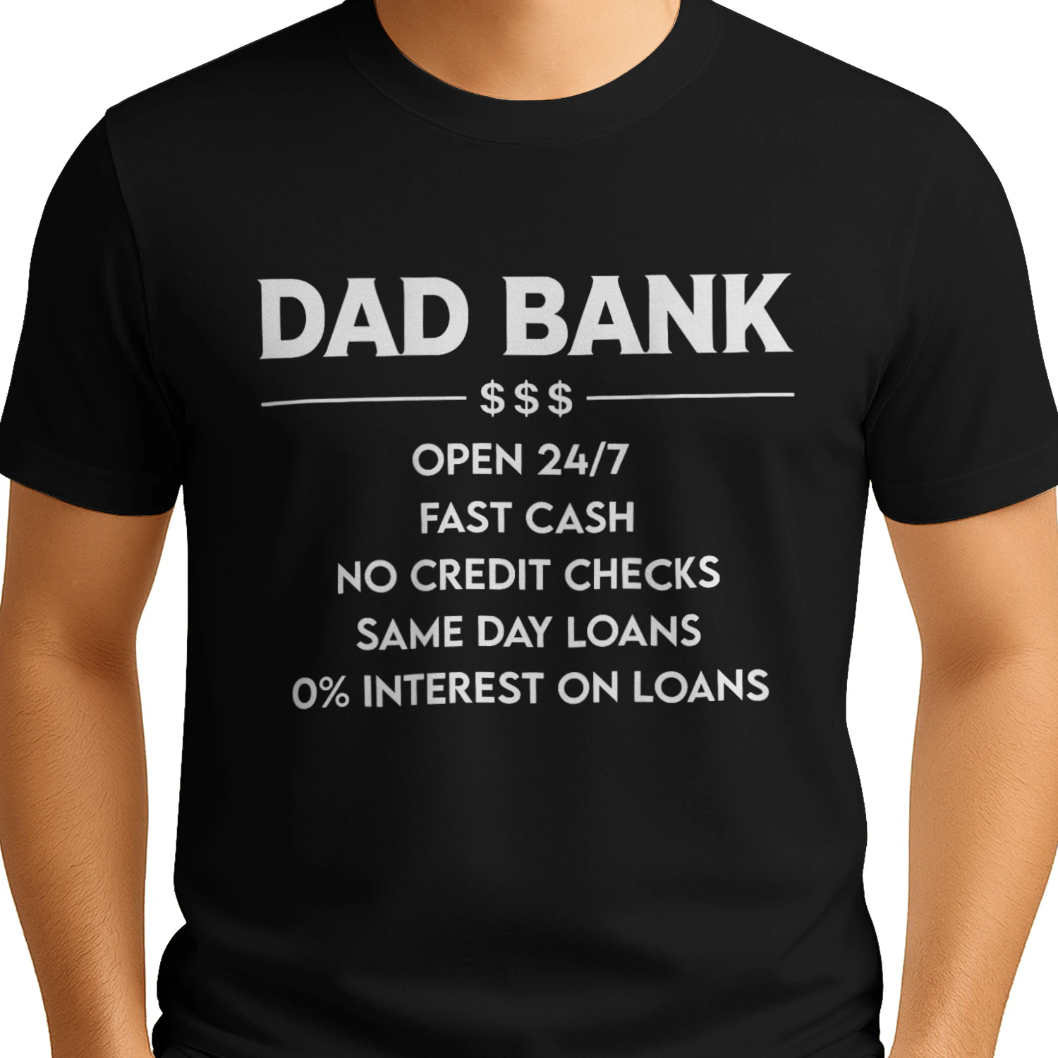 Dad Bank Open 24 7 Fast Cash No Credit Checks T-Shirt