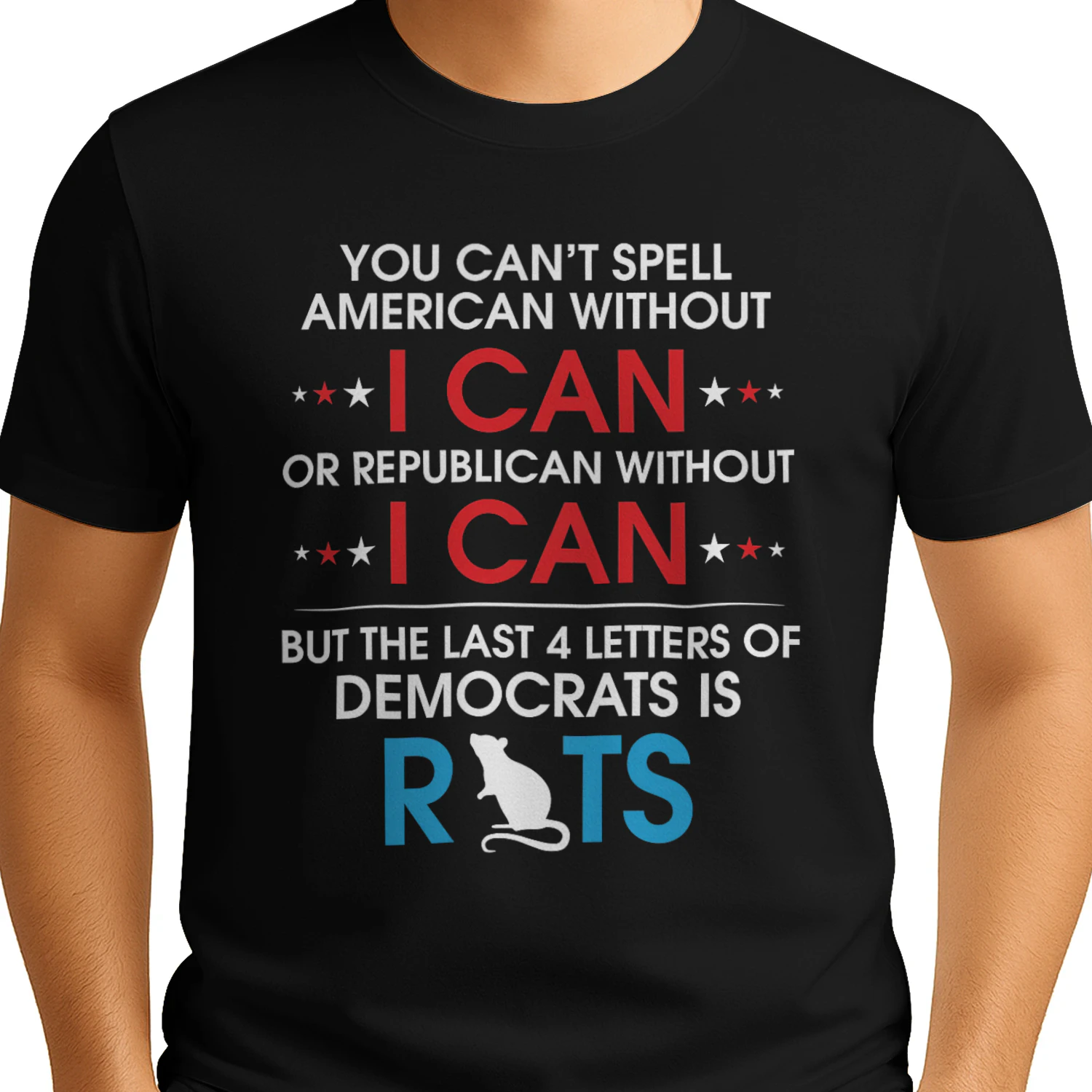 You Can't Spell American Without I Can Or Republican Rats T-Shirt