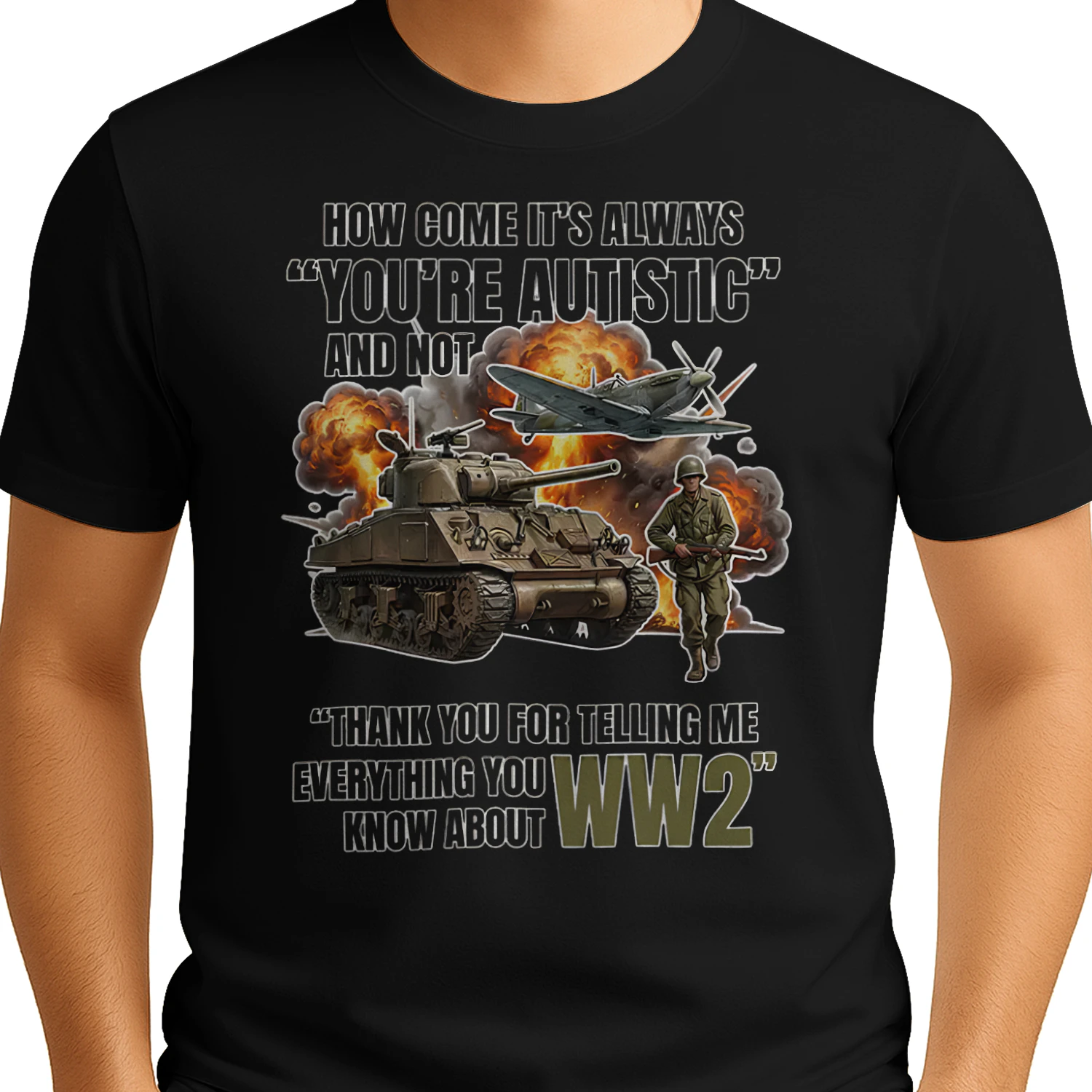 Funny Funny WW2 Special Interest History Humor Art T-Shirt