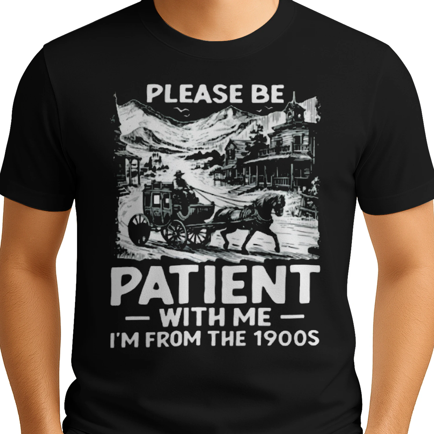 Please Be Patient With Me I'm From The 1900s Shirt