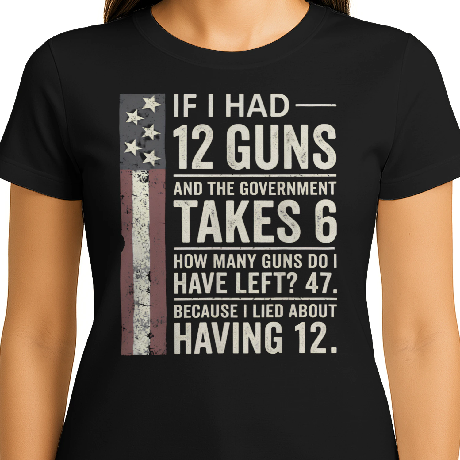 If I Had 12 Guns And The Government Took T-shirt