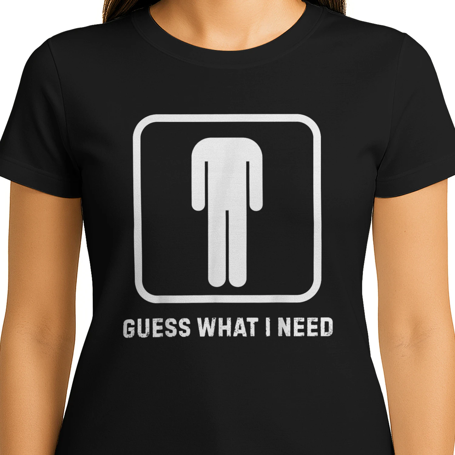 Guess What I Need Sarcastic Humor T-Shirt