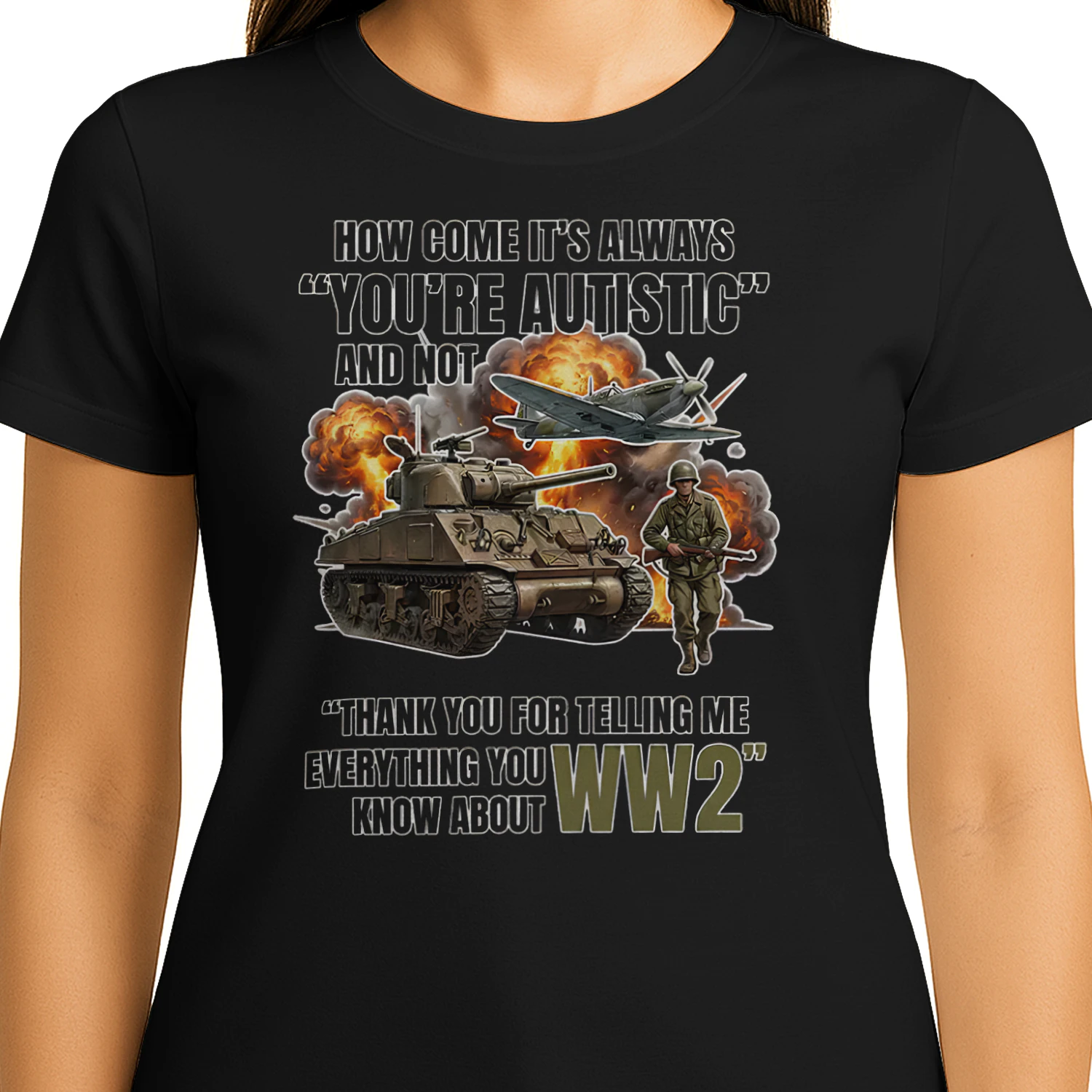 Funny Funny WW2 Special Interest History Humor Art T-Shirt