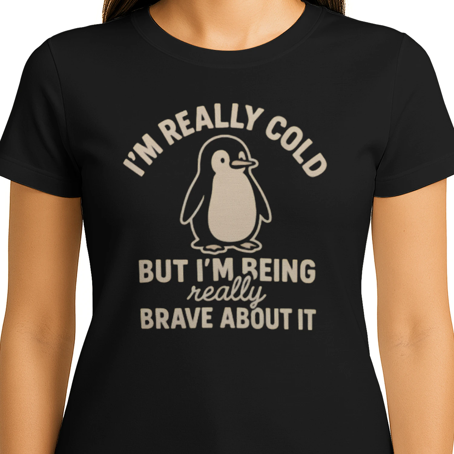 Funny Penguin - I'm Really Cold But I'm Being Really Brave About It T-Shirt