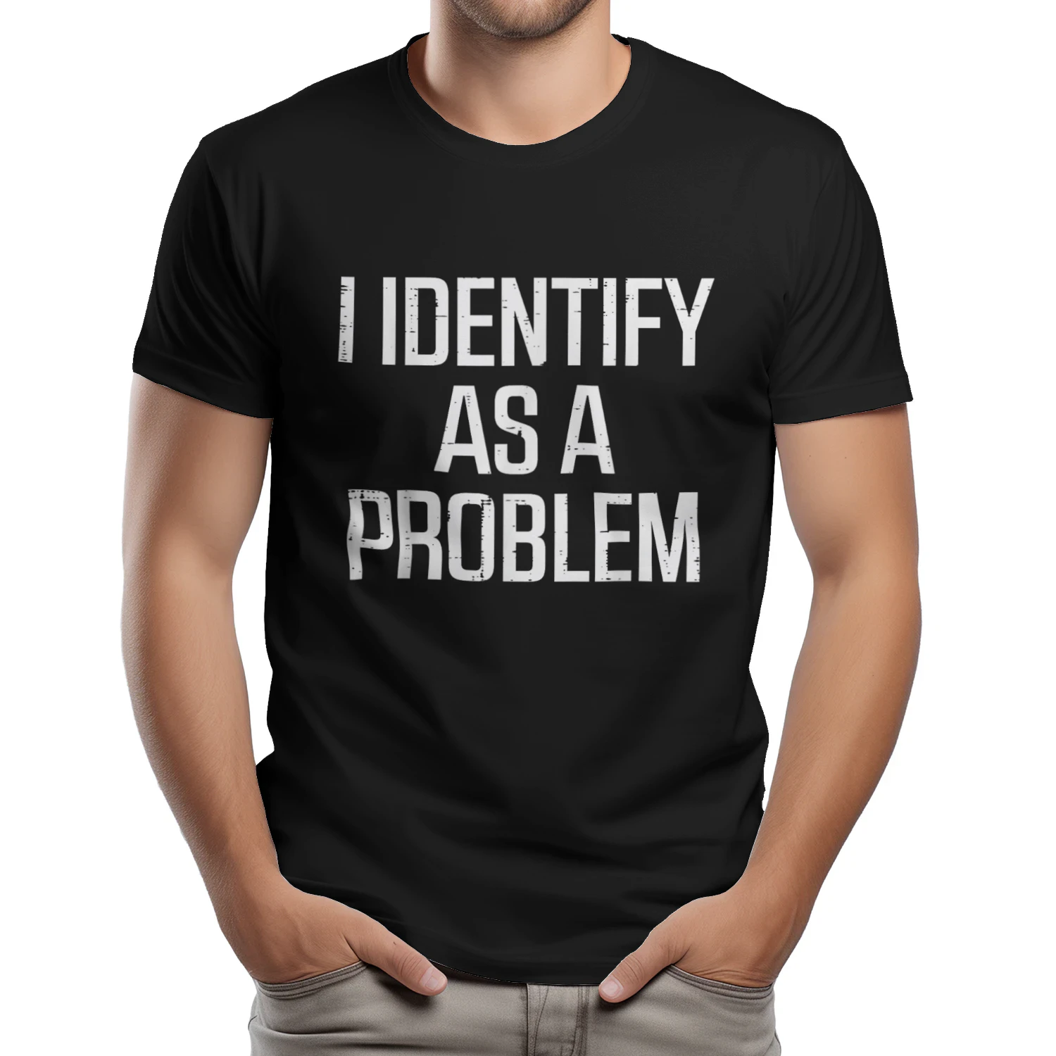 I Identify As Problem Funny Saying Sarcastic Men Women Kids T-Shirt