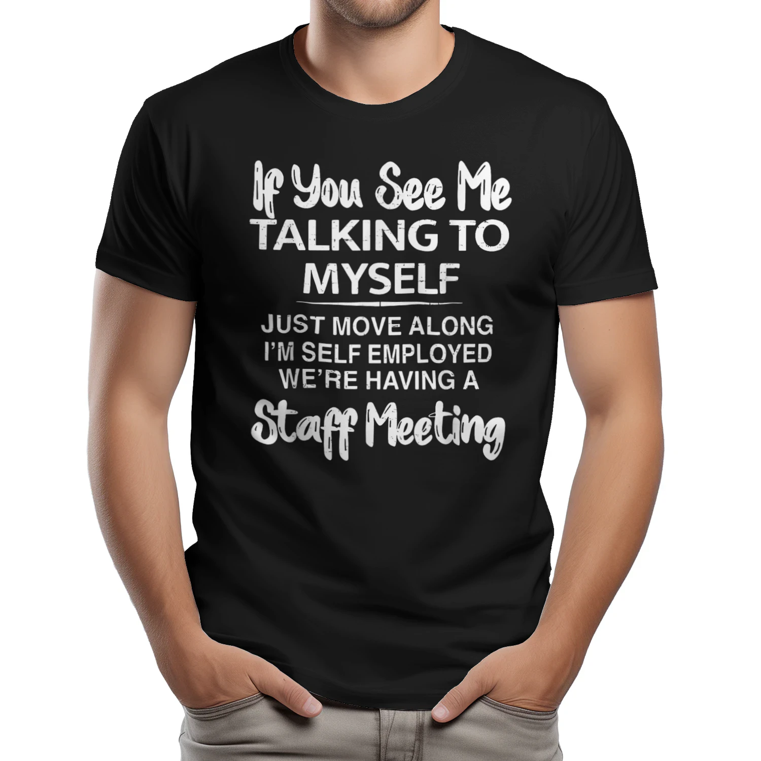 If You See Me Talking to Myself Just Move Along I'm self T-Shirt