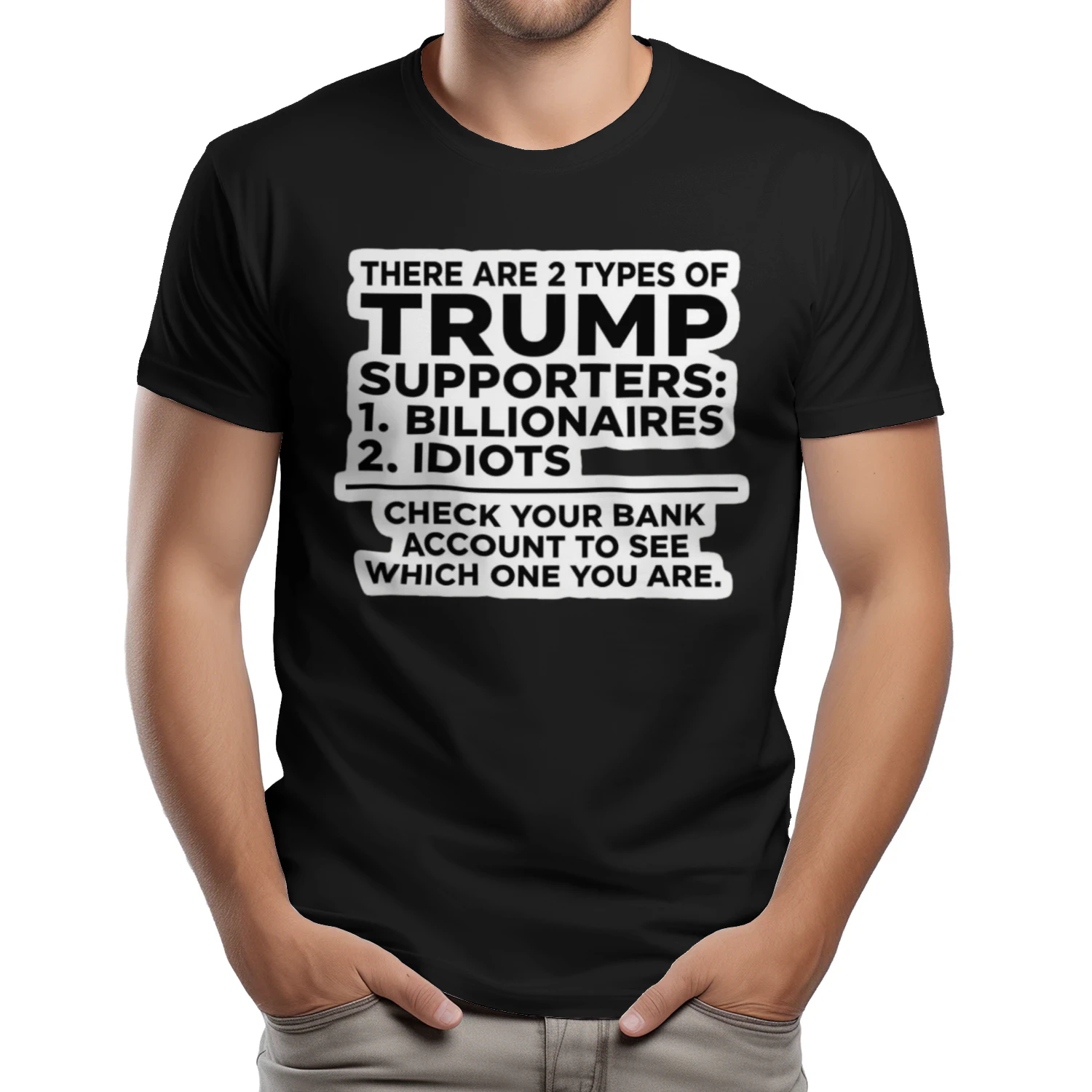 There Are 2 Types Of Trump Supporters T-shirt