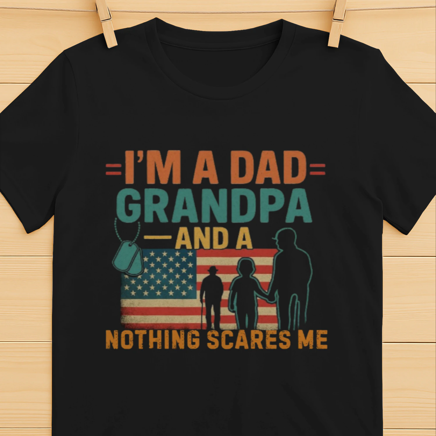 I’m a Dad Grandpa Nothing Scares Me Patriotic Military Tribute Quote Classic T-shirt