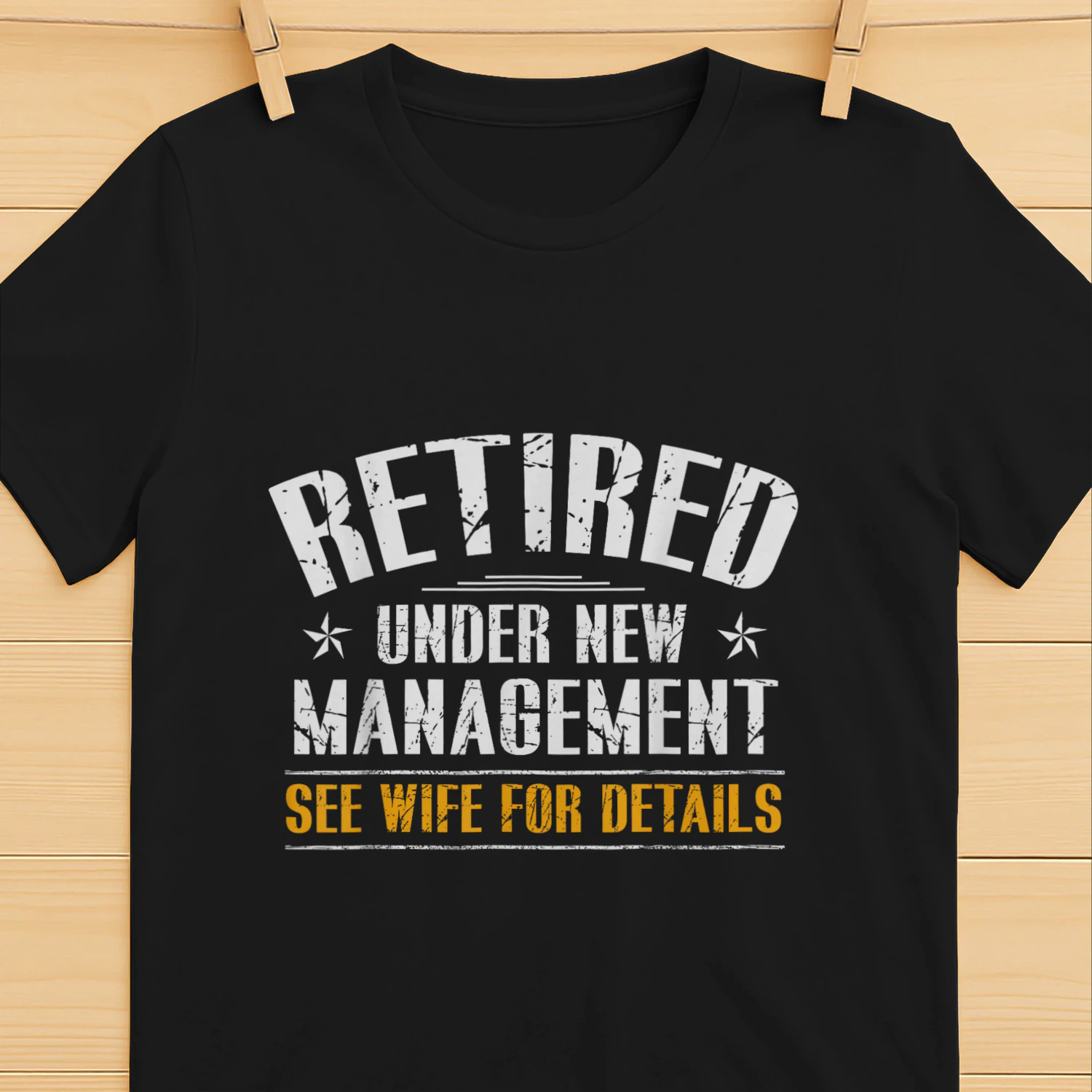 Retired Under New Management See Wife Retirement Men Dad T-Shirt