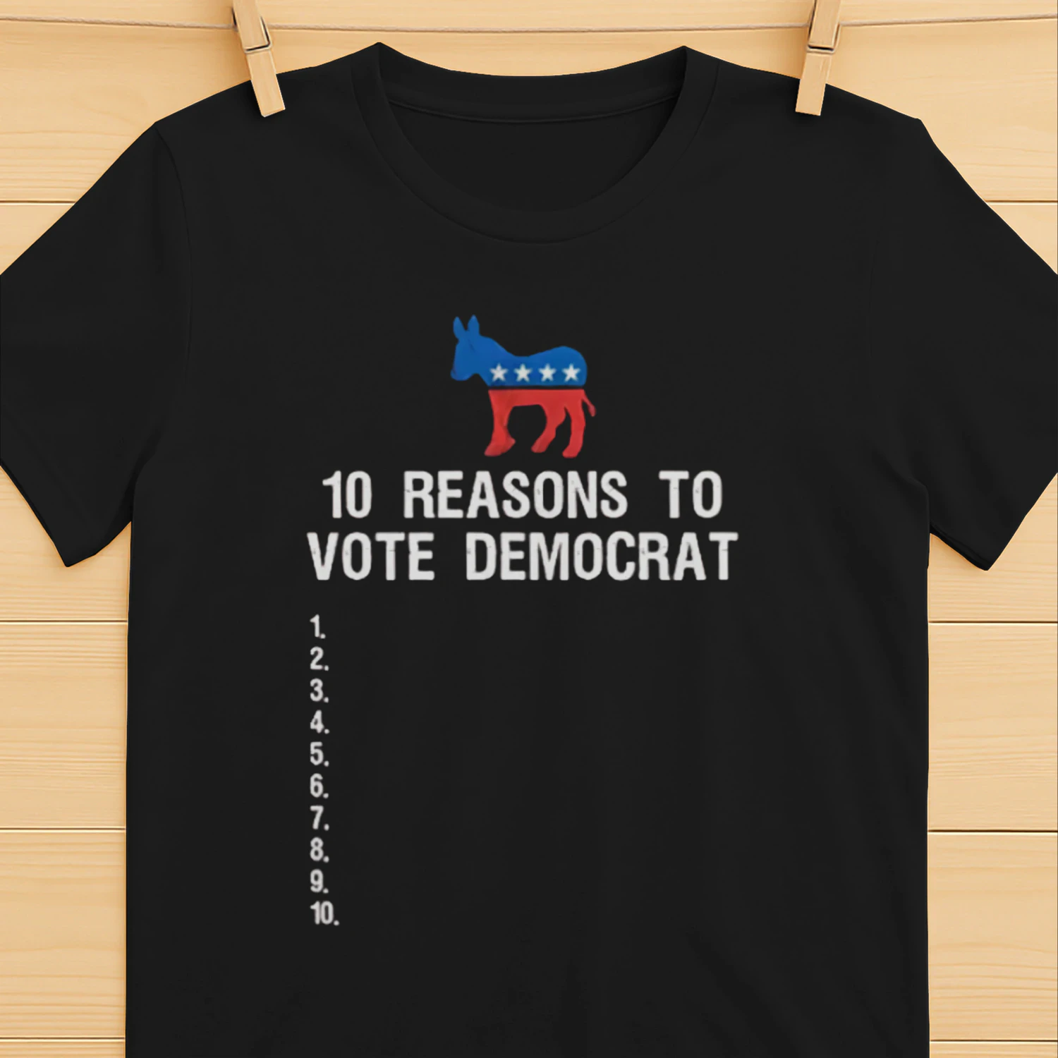 10 Reasons To Vote Democrat shirt