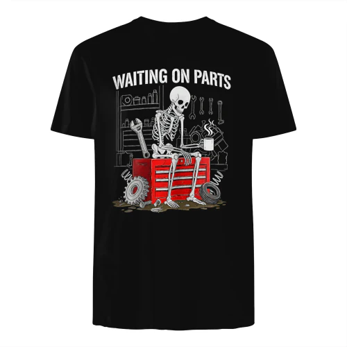 Funny Waiting On Parts Mechanic Skeleton  Life T-Shirt