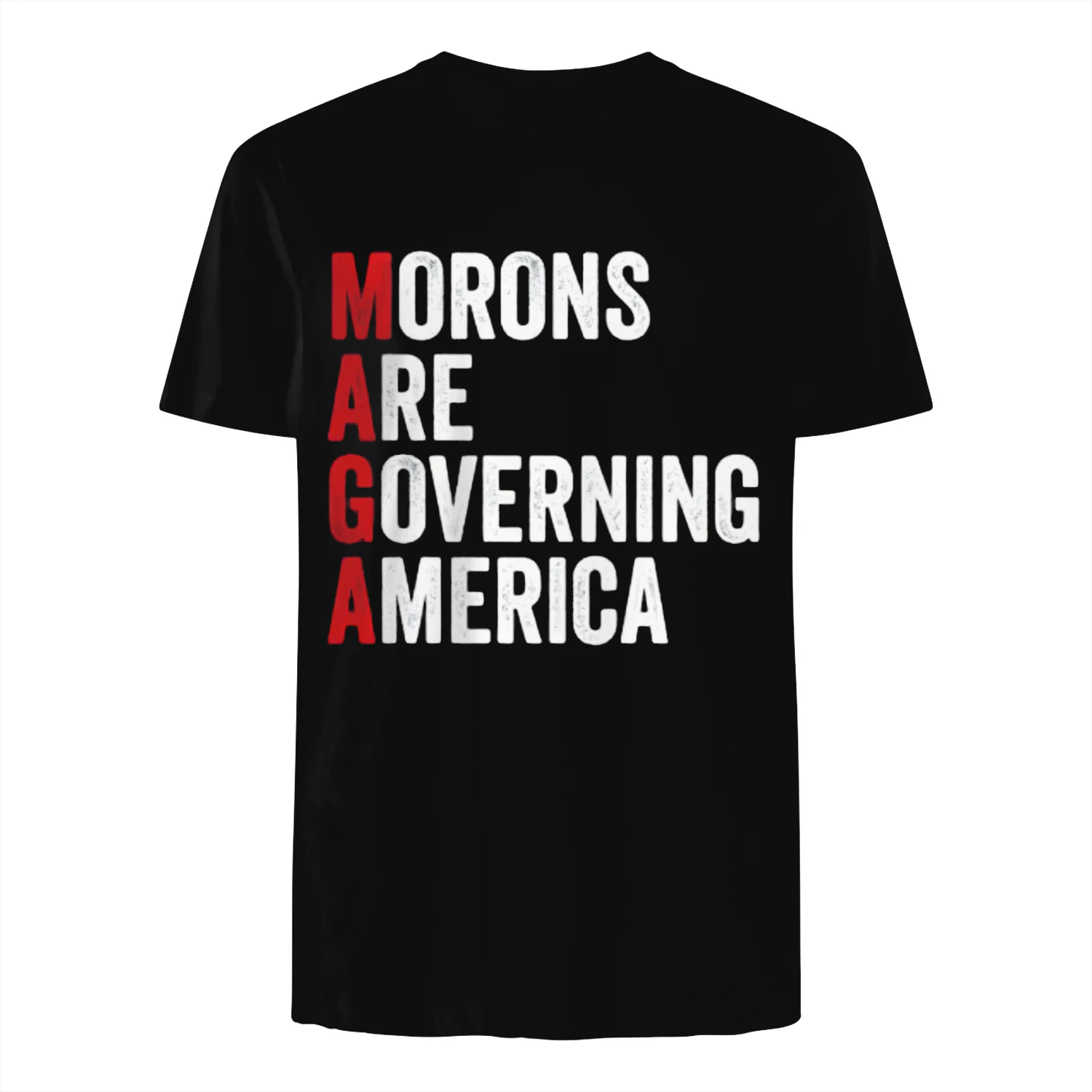 Funny Anti Trump Morons are Governing America 45 47 T-Shirt for Men Women T-shirt