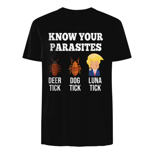 Know Your Parasites Anti-Trump Funny TICK Resist T-Shirt