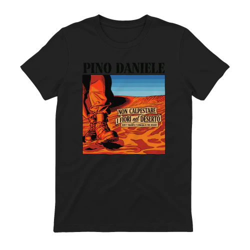 Pino Daniele Merch Non Calpestare I Fiori Nel Deserto