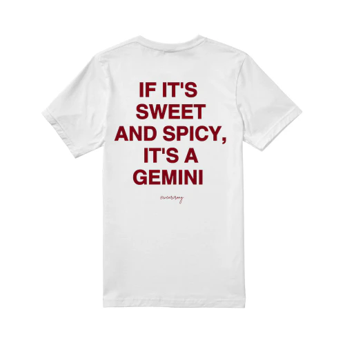 IF IT'S SWEET IT'S A GEMINI