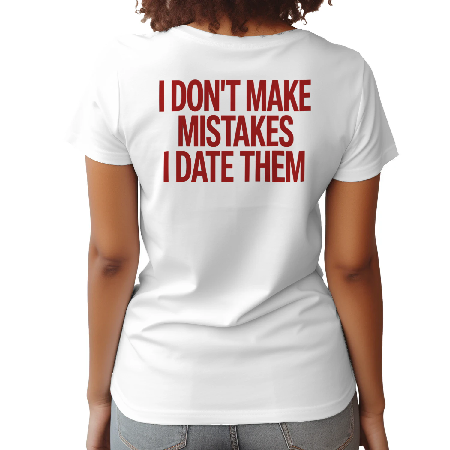 I DON'T MAKE MISTAKES
