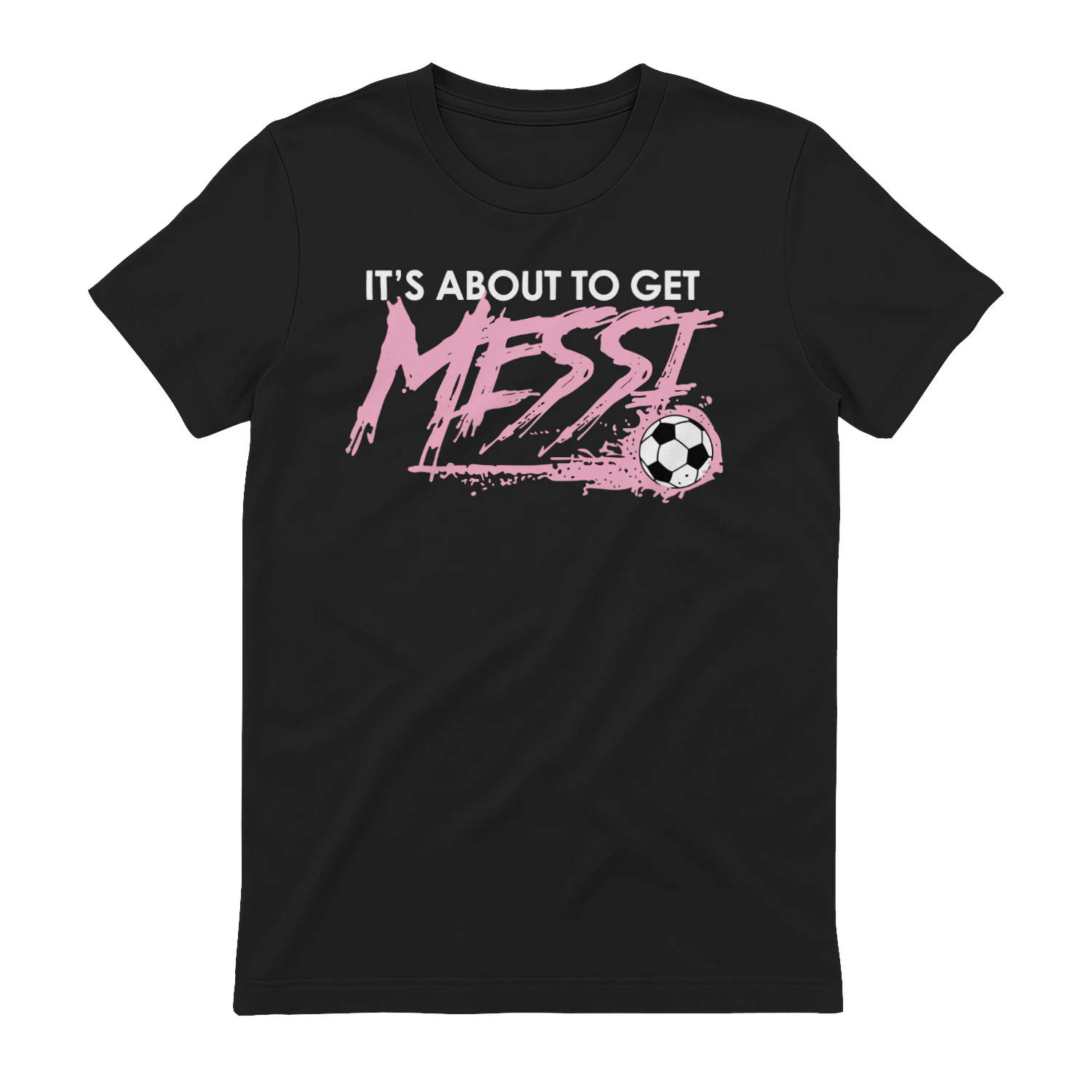 It's About To Get Messi  Classic Unisex T-shirt