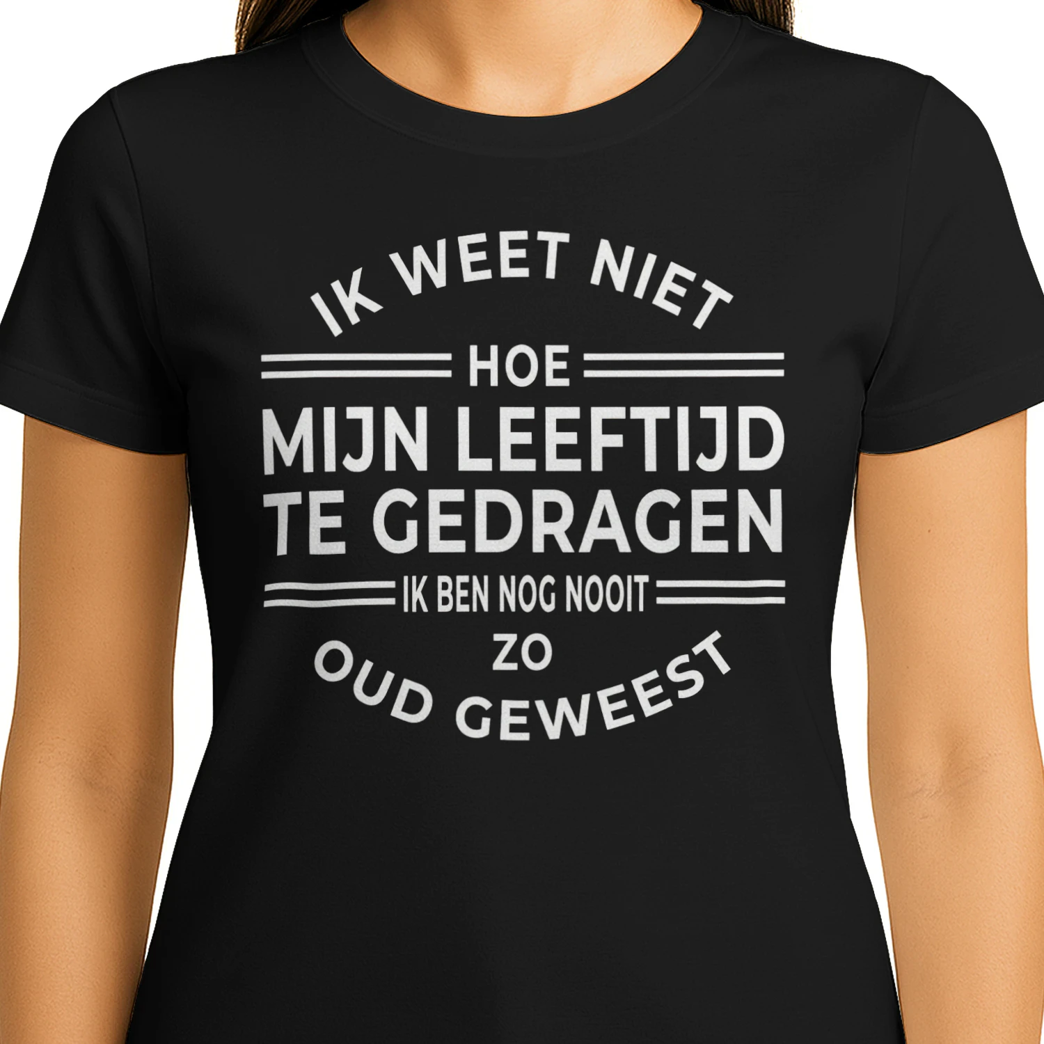 T-shirt Nog Nooit Zo Oud Geweest