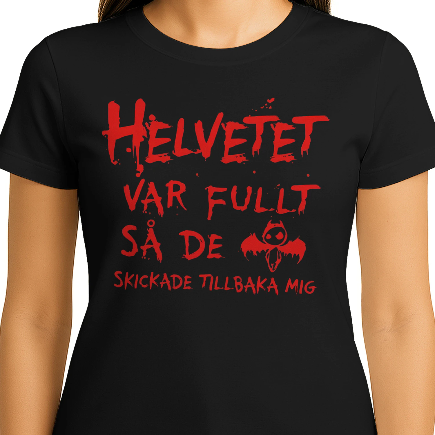 Helvetet var fullt så de skickade tillbaka mig