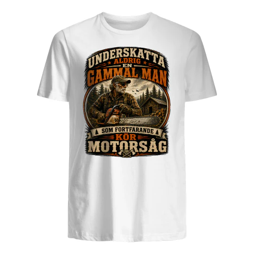 Underskatta aldrig en gammal man som fortfarande kör motorsåg
