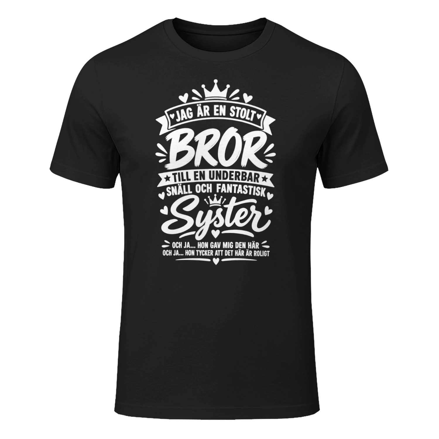 Jag är en stolt bror till en underbar snäll och fantastisk syster