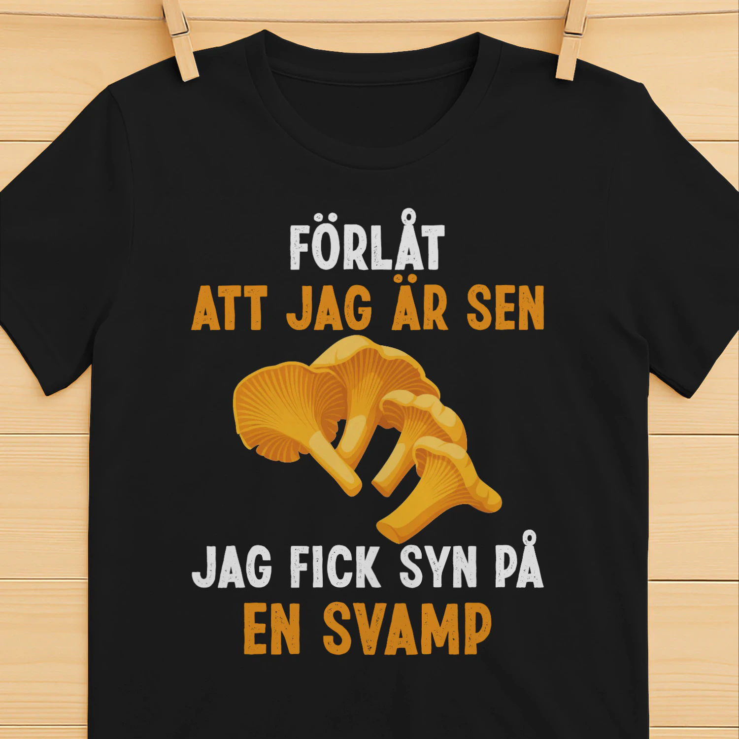 Förlåt att jag är sen jag fick syn på en svamp
