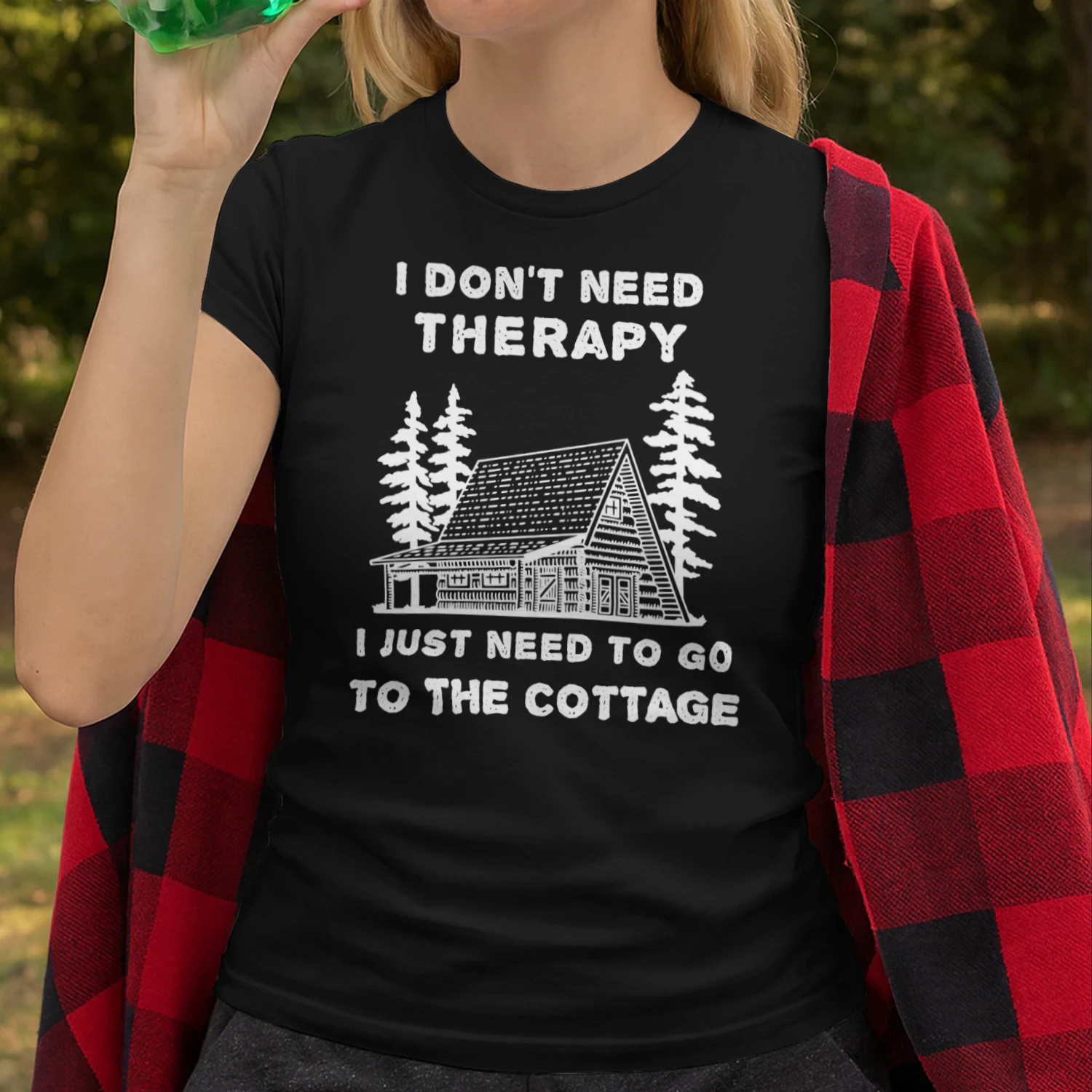 I don't need therapy i just need to go to the cottage