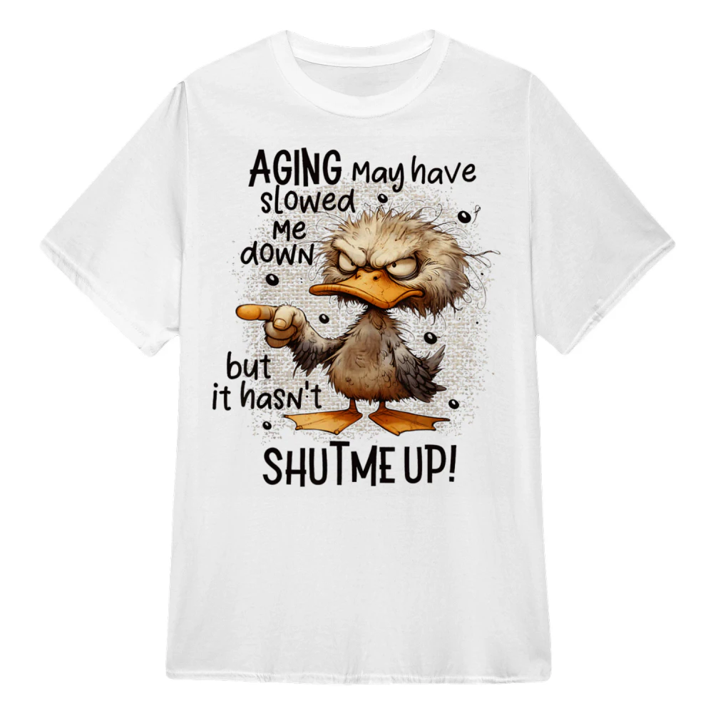aging may have slowed me down but it hasn't shut me up 