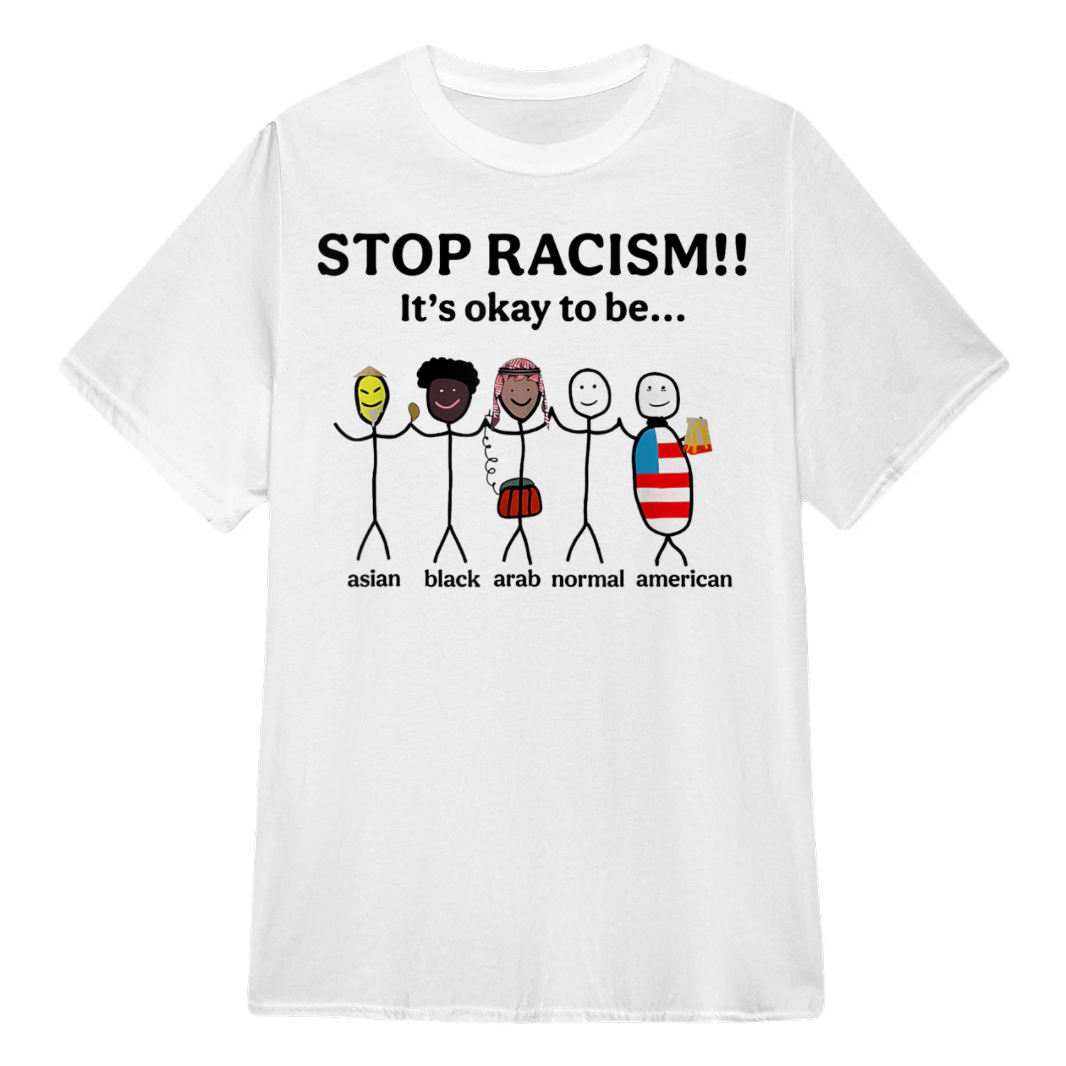 Stop Racism It's Okay to Be Asian Black Arab Normal American 