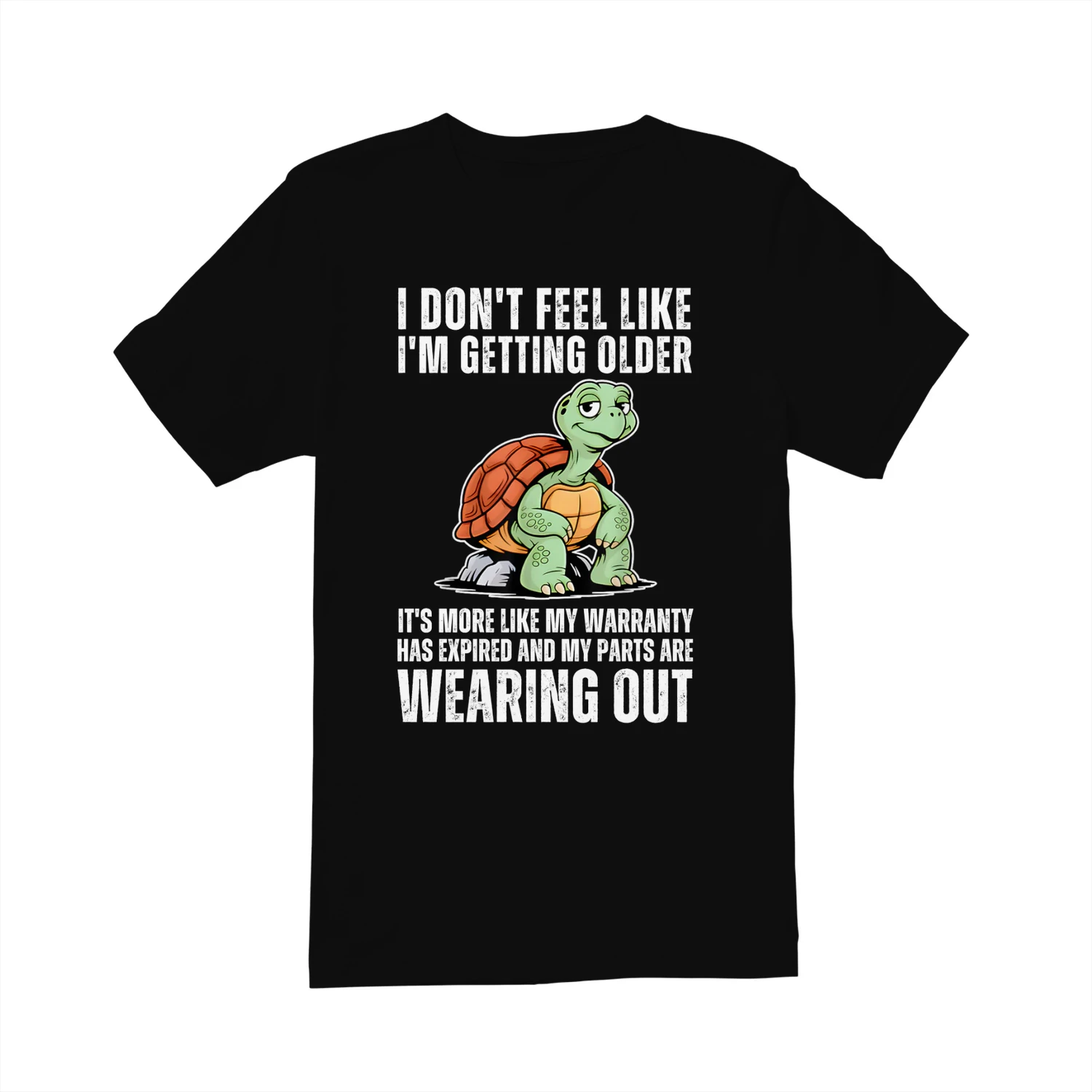 Turtle I Don't Feel Like I'm Getting Older It's More T-Shirt