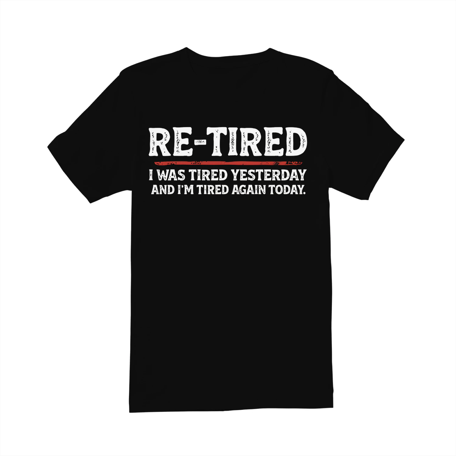 Re Tired