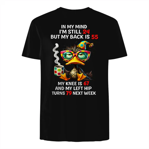 in My Mind Im Still 24 Funny Aging Bird T-Shirt