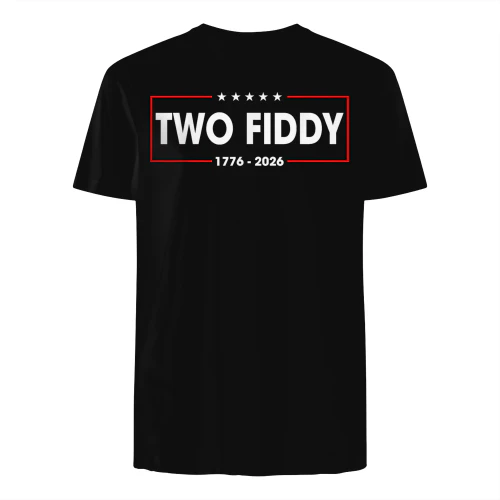 Two Fiddy 2 Fiddy 250 Years 250th Shirt