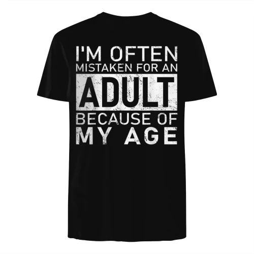 i'm often mistaken for an adult because of my age t-shirt