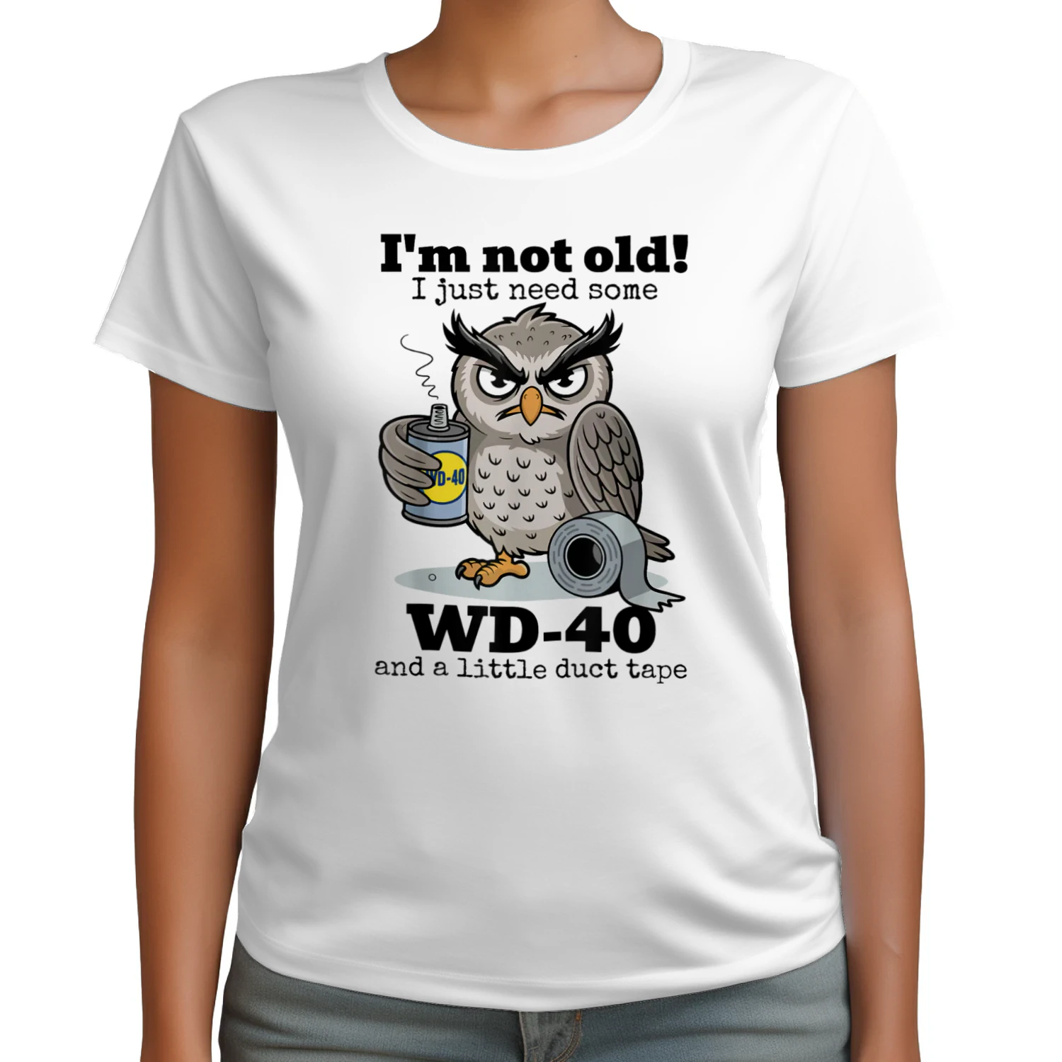 Owl I'm Not Old I Just Need Some WD-40 & A Little Duct Tape T-Shirt