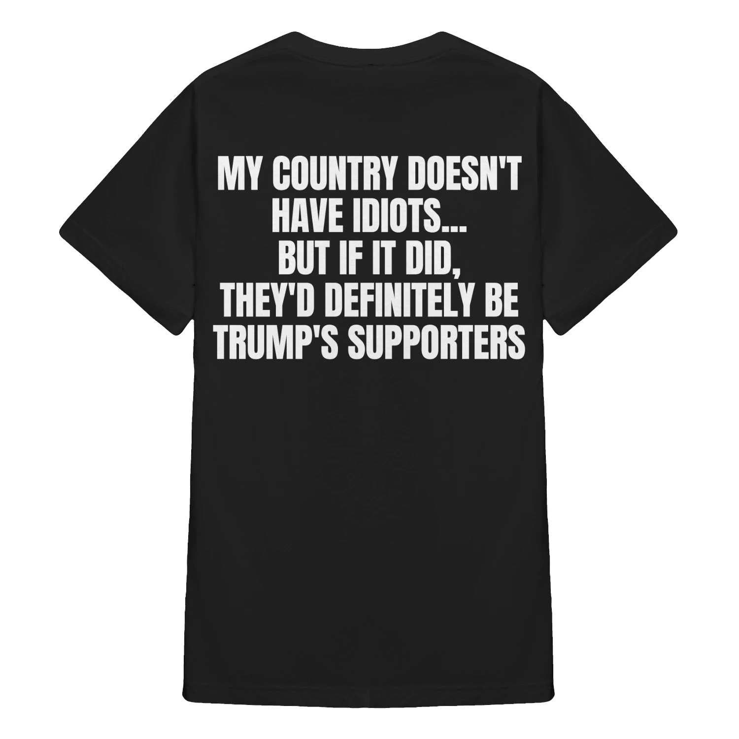 MY COUNTRY DOESN T HAVE IDIOTS