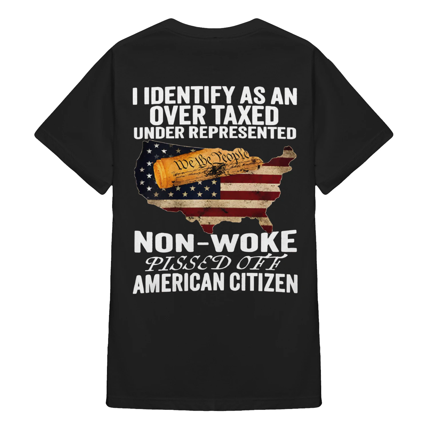 I identify as an over taxed under represented non woke T-shirt