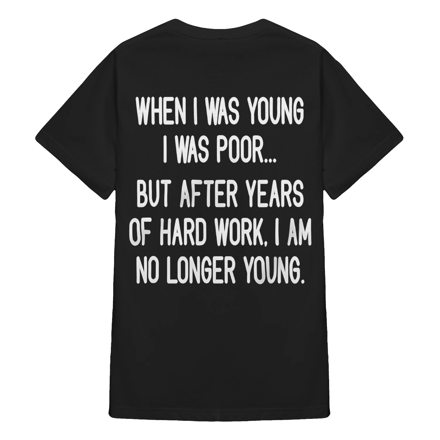 When I Was Young I Was Poor Shirt