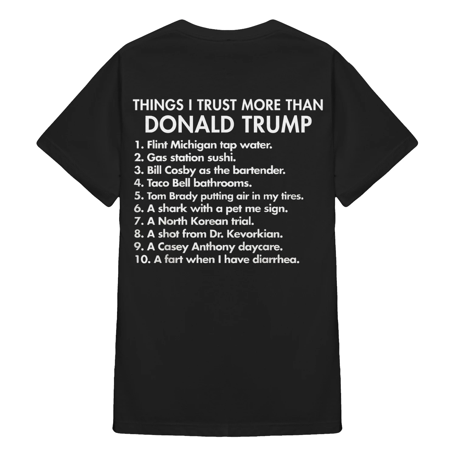 Things i trust more than donald trump