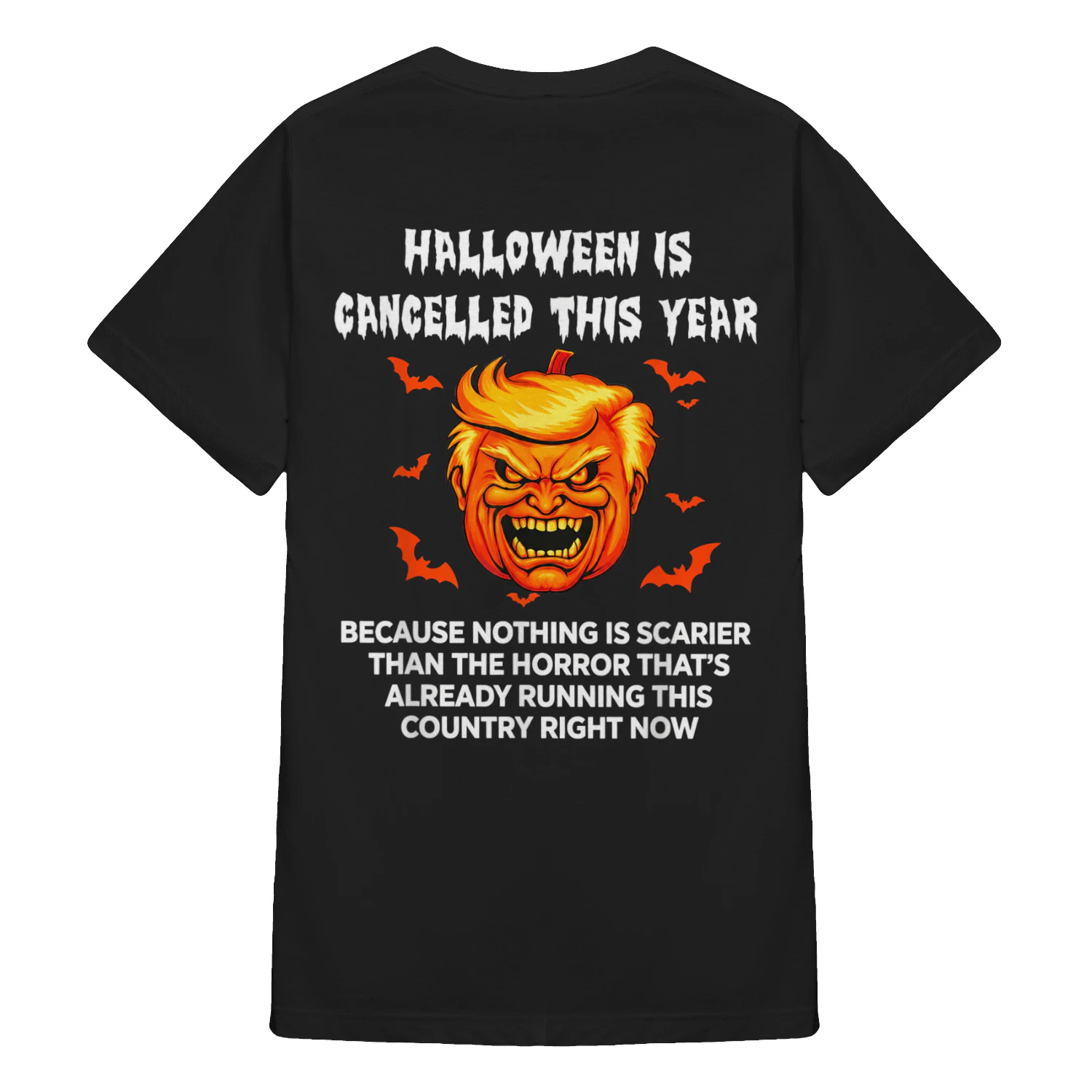 Halloween is Cancelled This Year Political Horror Humor T-Shirt