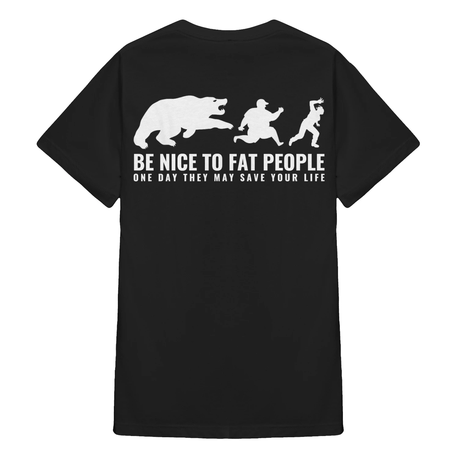 be nice to fat people one day they may save your life