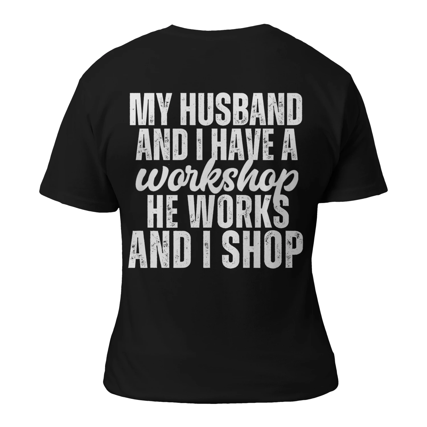 my husband and i have a workshop he works and i shop