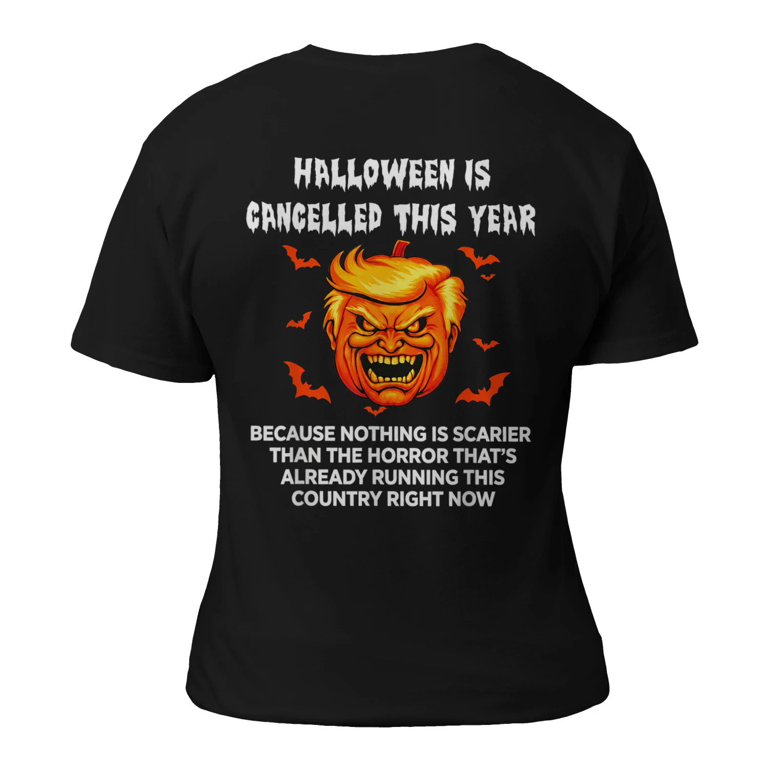 Halloween is Cancelled This Year Political Horror Humor T-Shirt