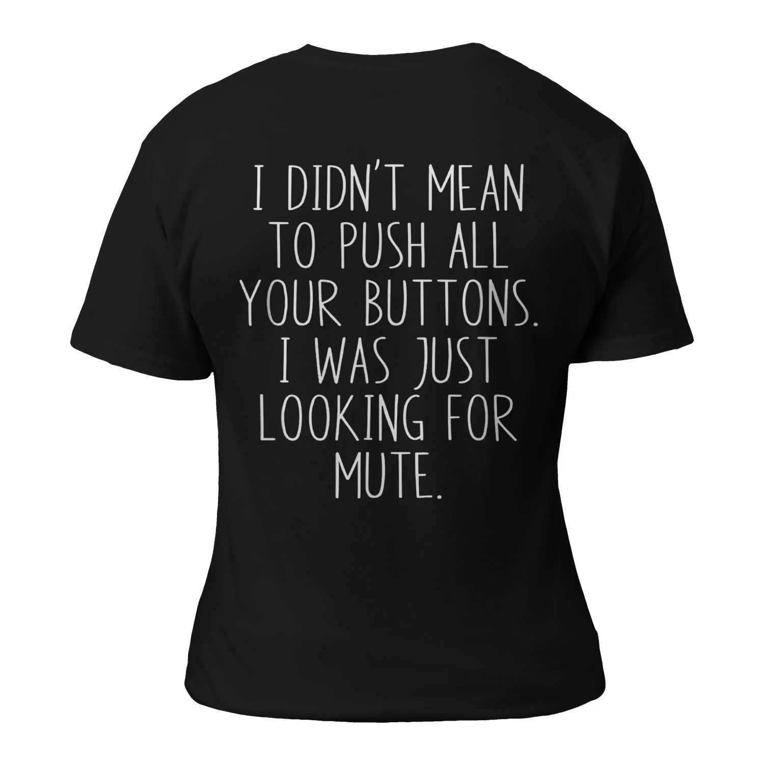 I Didn't Mean to Push All Your Buttons