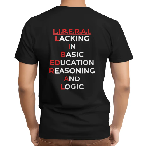 LACKING IN BASIC EDUCATION REASONING AND LOGIC SHIRT