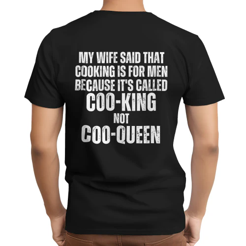 My wife said that cooking is for men Shirt