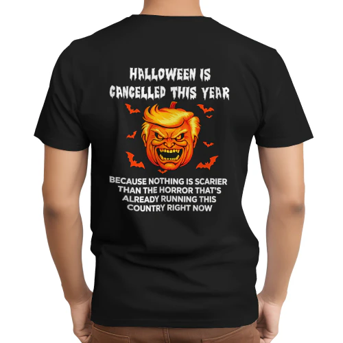 Halloween is Cancelled This Year Political Horror Humor T-Shirt