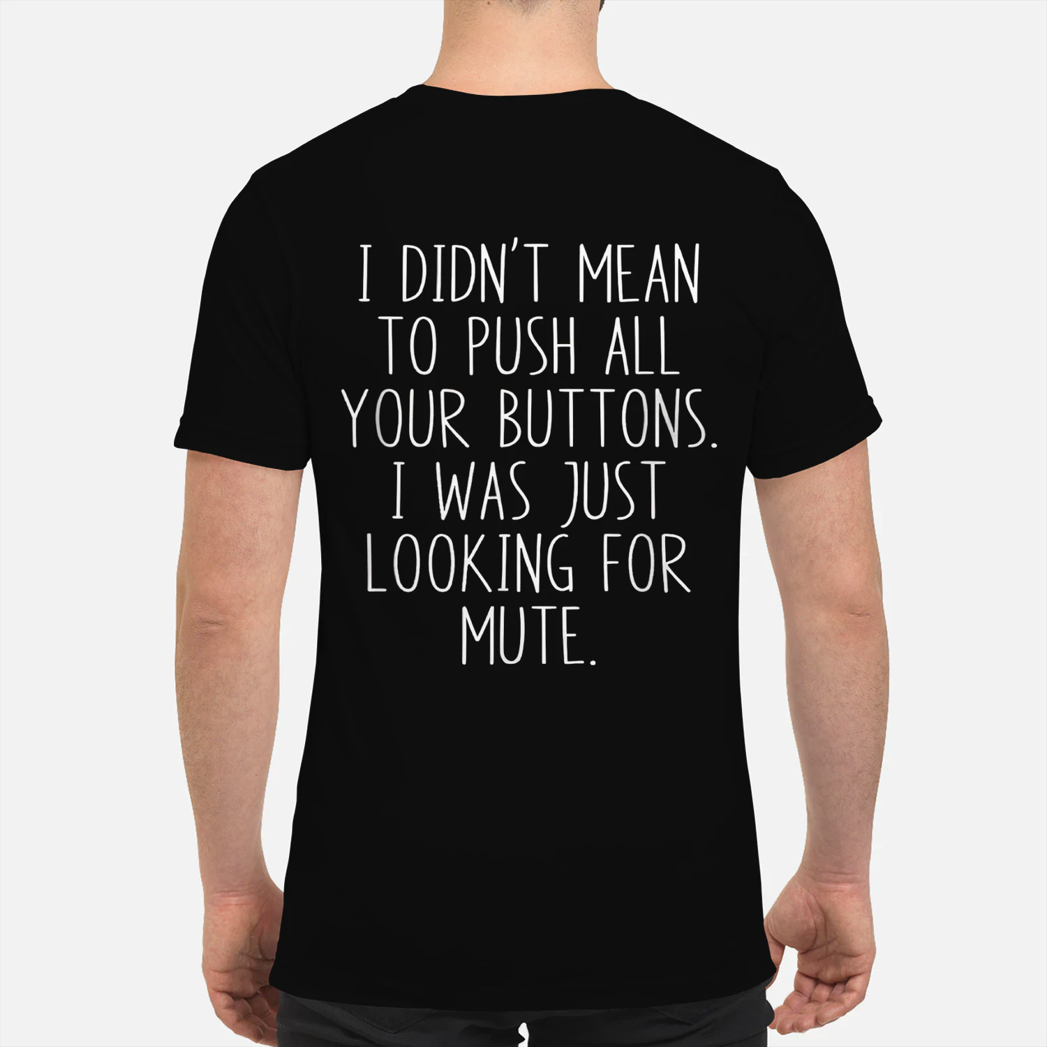 I Didn't Mean to Push All Your Buttons